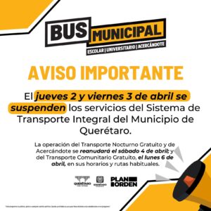ANUNCIA MUNICIPIO DE QUERÉTARO SUSPENSIÓN TEMPORAL DEL TRANSPORTE POR SEMANA SANTA