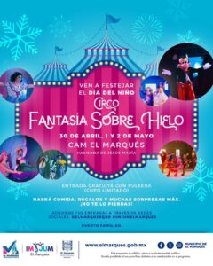 ENTREGA EL MARQUÉS ACCESOS GRATUITOS PARA “FANTASÍA SOBRE HIELO” POR DÍA DEL NIÑO