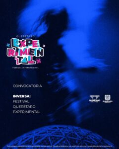 INVITA MUNICIPIO DE QUERÉTARO A SER PARTE DE ‘INVERSA’, LA APUESTA INMERSIVA DEL FESTIVAL QUERÉTARO EXPERIMENTAL 2026