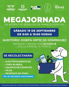 INVITA MUNICIPIO DE QUERÉTARO MEGA JORNADA DE RECOLECCIÓN DE RESIDUOS DE MANEJO ESPECIAL